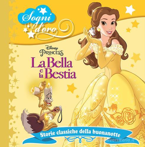 La Bella e la Bestia. Sogni d'oro edito da Disney Libri