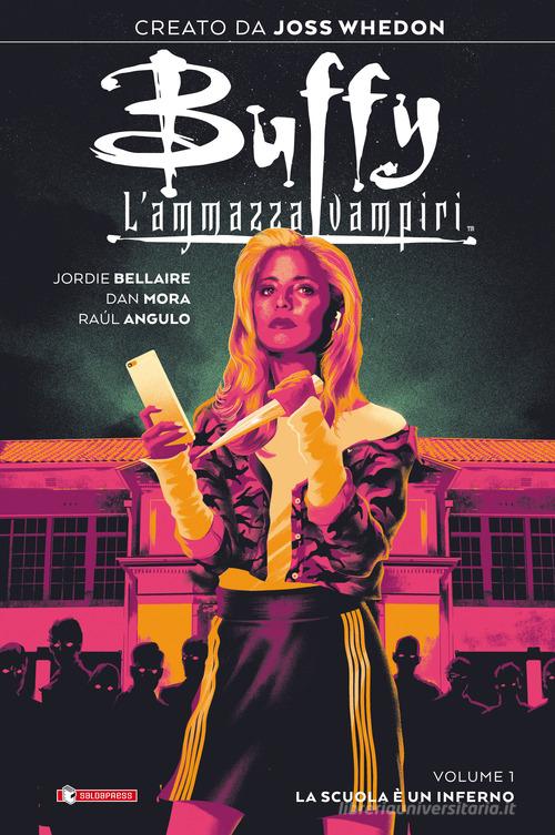Buffy. L'ammazzavampiri vol.1 di Joss Whedon, Jordie Bellaire edito da SaldaPress