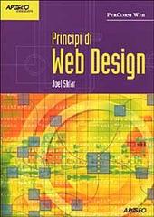 Principi di Web Design di Joel Sklar edito da Apogeo