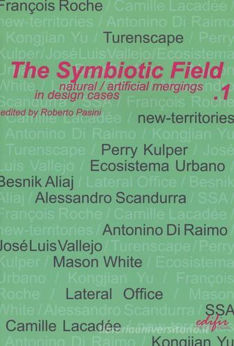 The symbiotic field vol.1 edito da EDIFIR