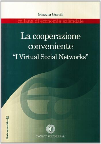La cooperazione conveniente. «I virtual social networks» di Ginevra Gravili edito da Cacucci