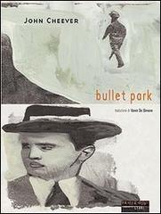 Bullet Park di John Cheever edito da Fandango Libri