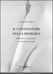 Il contenitore della memoria. Riflessioni su funzioni e potenzialità museali di Remo F. Malice edito da Kaleidon