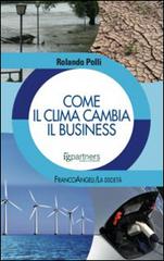 Come il clima cambia il business di Rolando Polli edito da Franco Angeli