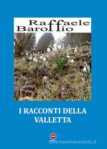 I racconti della Valletta di Raffaele Baroffio edito da The Writer