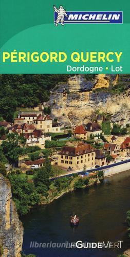 Périgord, Dordogne, Lot. Ediz. francese edito da Michelin Italiana