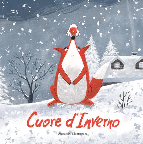 Cuore d'inverno. Ediz. illustrata di Alessandro Montagnana edito da Nube Ocho