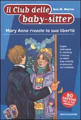 Mary Anne rivuole la sua libertà di Ann M. Martin - 9788804507345