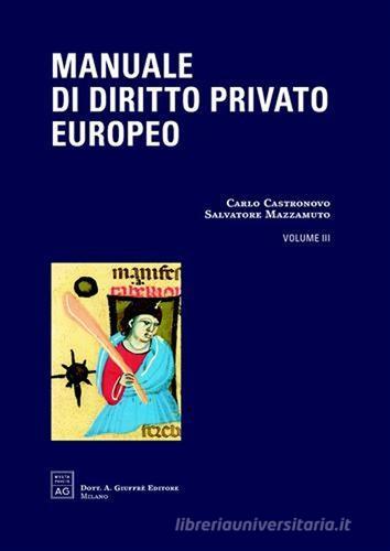 Manuale di diritto privato europeo vol.3 edito da Giuffrè