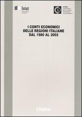 I conti economici delle regioni italiane dal 1980 al 2002 edito da Il Mulino