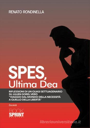 Spes, ultima dea di Renato Rondinella edito da Booksprint