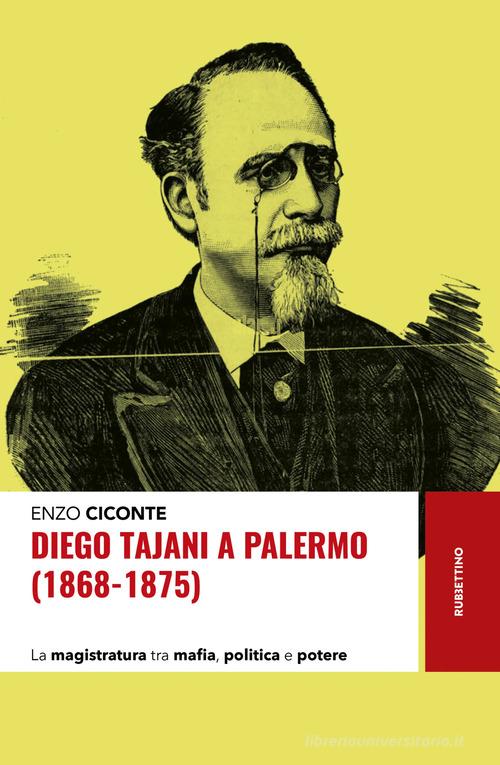 Diego Tajani a Palermo di Enzo Ciconte edito da Rubbettino