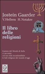 Il libro delle religioni di Jostein Gaarder, Viktor Hellern, Henry Notaker edito da TEA