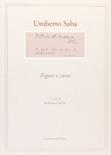 Figure e canti di Umberto Saba edito da Edizioni dell'Orso
