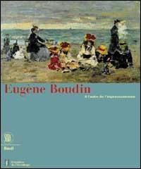 Eugène Boudin. Ediz. tedesca edito da Skira