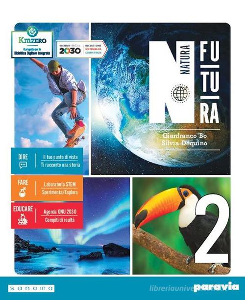 Natura futura. Per la Scuola media. Con e-book. Con espansione online vol. 2 di Gianfranco Bo, Silvia Dequino edito da Pearson