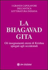 La Bhagavad Gita. Spiegata agli occidentali edito da OM