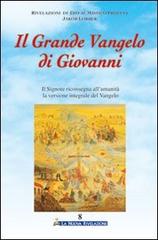 Il grande vangelo di Giovanni. Il Signore riconsegna all'umanità la versione integrale del vangelo vol.8 di Jakob Lorber edito da Gesù La Nuova Rivelazione