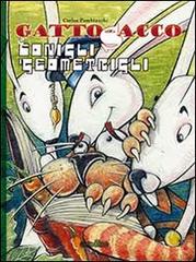 Gattosacco e i conigli geometrigli di Carlos Pambianchi edito da con-fine edizioni