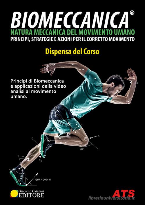 Biomeccanica. Principi di biomeccanica e applicazioni di video analisi al movimento umano di Luca Russo edito da ATS Giacomo Catalani Editore