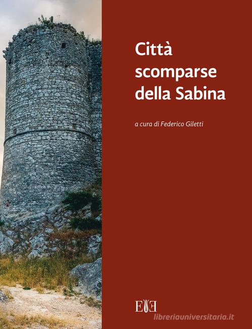 Città scomparse della Sabina di Federico Giletti edito da Edizioni Espera