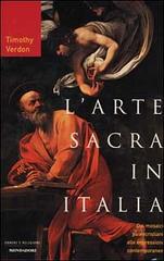 Arte sacra in Italia di Timothy Verdon edito da Mondadori