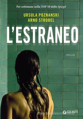 L' estraneo di Ursula Poznanski, Arno Strobel edito da Giunti Editore