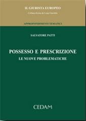 Possesso e prescrizione. Le nuove problematiche di Salvatore Patti edito da CEDAM