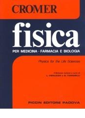 Fisica. Per studenti di medicina, farmacia e biologia di Alan H. Cromer edito da Piccin-Nuova Libraria