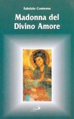 Madonna del divino amore di Fabrizio Contessa edito da San Paolo Edizioni
