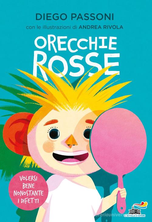 Orecchie rosse. Ediz. a colori di Diego Passoni edito da Piemme