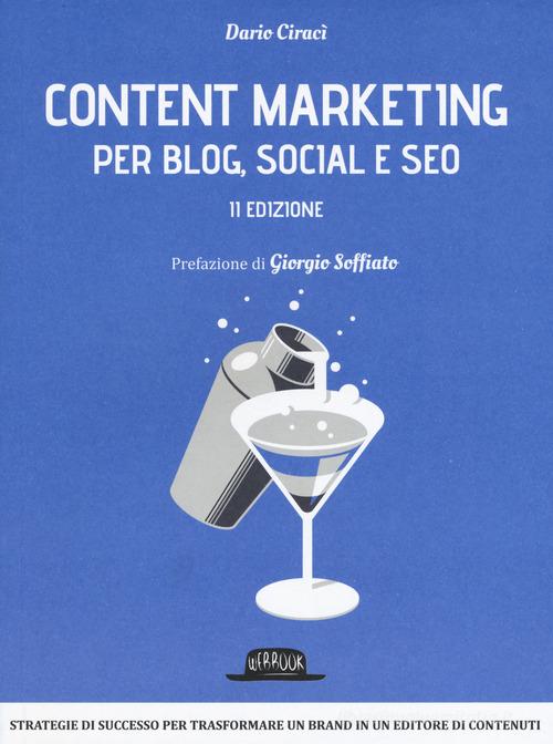 Content marketing per blog, social e SEO di Dario Ciracì edito da Flaccovio Dario