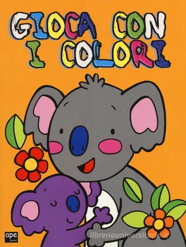 Gioca con i colori di Francesca Galmozzi edito da Ape Junior