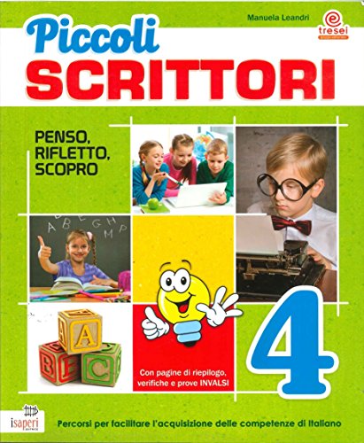 Piccoli scrittori. Per la 4ª classe elementare di Manuela Leandri edito da Tresei Scuola