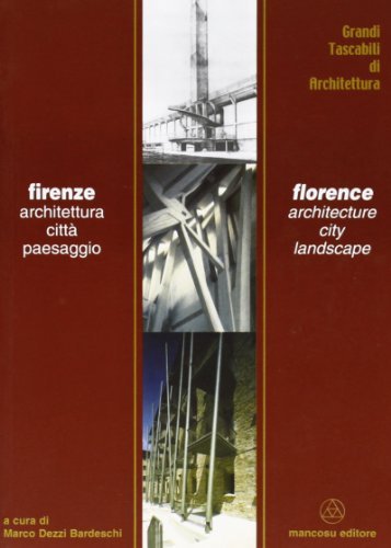 Firenze architettura città paesaggio di Marco Bardeschi Dezzi edito da Mancosu Editore
