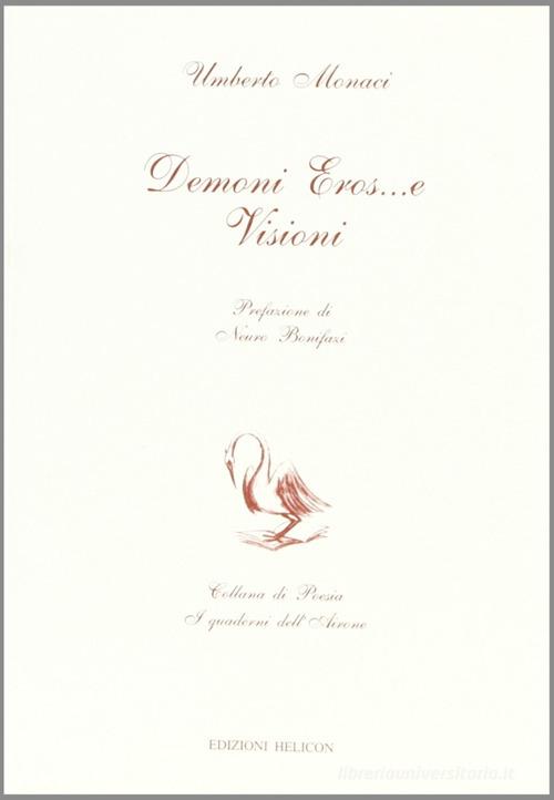 Demoni, eros... e visioni di Umberto Monaci edito da Helicon