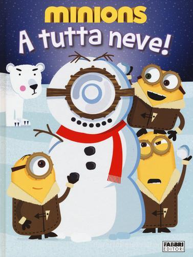 A tutta neve! Minions edito da Fabbri