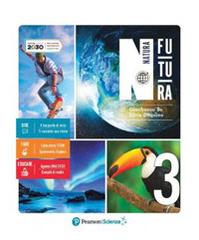 Natura futura. Per la Scuola media. Con e-book. Con espansione online vol. 3 di Gianfranco Bo, Silvia Dequino edito da Pearson