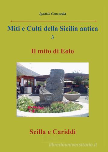 Miti e culti della Sicilia antica vol.3 di Ignazio Concordia edito da Youcanprint