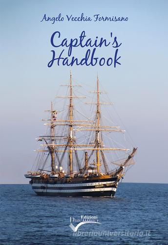 Captain's handbook di Angelo Vecchia Formisano edito da Edizioni Duemme
