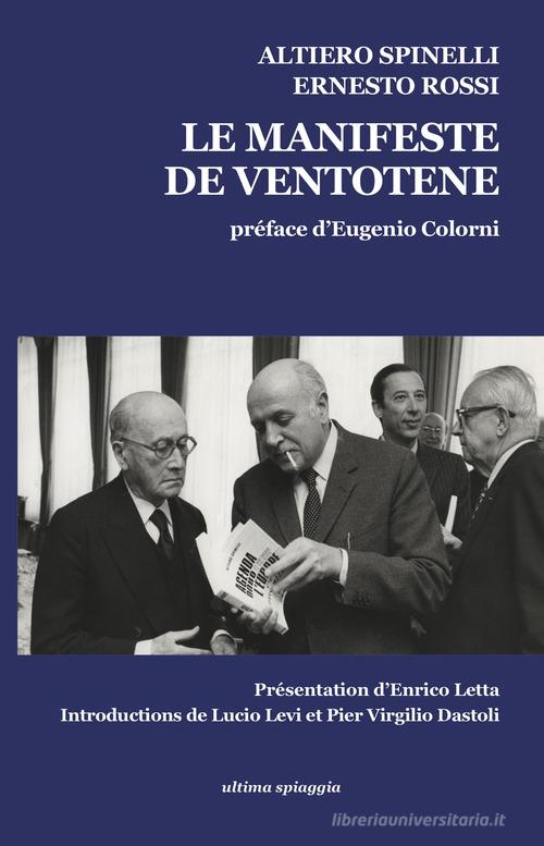 Il manifesto di Ventotene-Le manifeste de Ventotene. Ediz. bilingue di Altiero Spinelli, Ernesto Rossi edito da Ultima Spiaggia