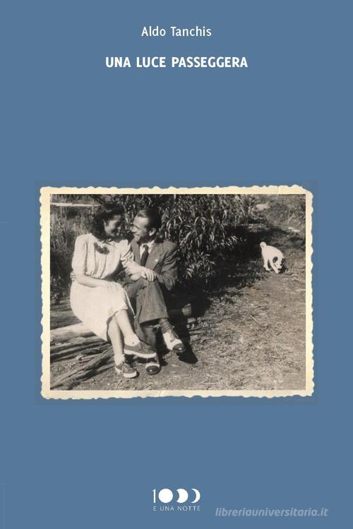 Libro Una luce passeggera di Aldo Tanchis di Youcanprint