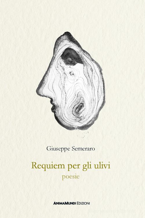 Requiem per gli ulivi di Giuseppe Semeraro edito da AnimaMundi edizioni