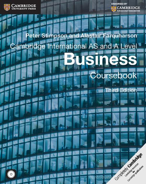 Cambridge International AS and A Level Business. Coursebook. Con CD-ROM di Peter Stimpson, Alastair Farquharson edito da Cambridge