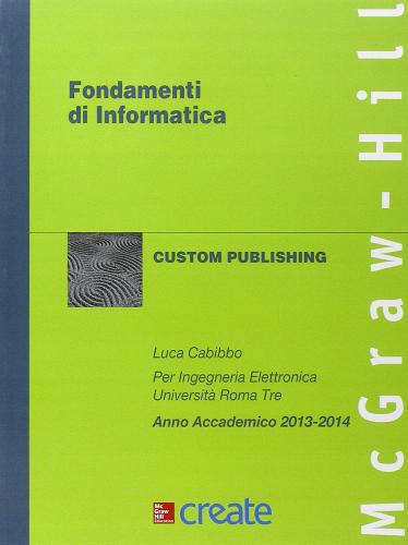 Fondamenti di informatica (a.a. 2013-2014) edito da McGraw-Hill Education