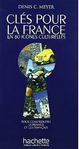 Cles pour la France. Per le Scuole superiori di Denis Meyer edito da Hachette (RCS)