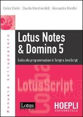 Lotus Notes e Domino 5 di Enrico Clerici, Claudio Marchiondelli, Alessandro Trionfini edito da Hoepli