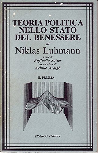 Teoria politica nello stato del benessere di Niklas Luhmann edito da Franco Angeli
