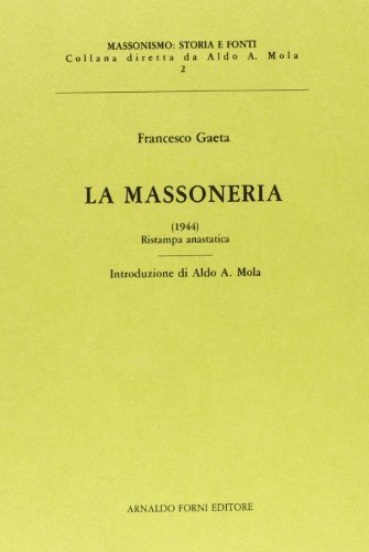 La massoneria di Francesco Gaeta edito da Forni