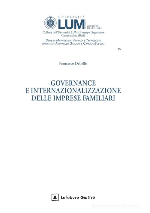Governance e internazionalizzazione delle imprese familiari di Debellis Francesco edito da Giuffrè
